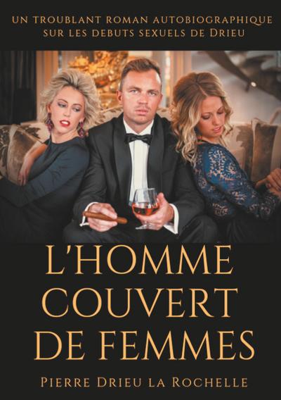 L’Homme couvert de femmes