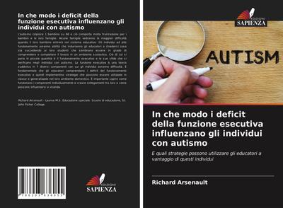 In che modo i deficit della funzione esecutiva influenzano gli individui con autismo