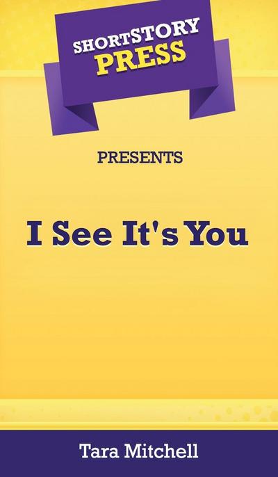 Short Story Press Presents I See It’s You