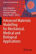 Advanced Materials Modelling for Mechanical, Medic