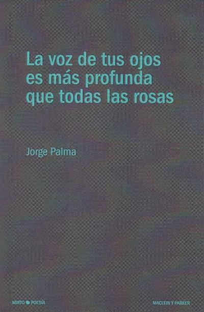 La voz de tus ojos es ma?s profunda que todas las rosas