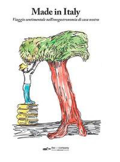 Made in Italy. Viaggio sentimentale nell’enogastronomia di casa nostra