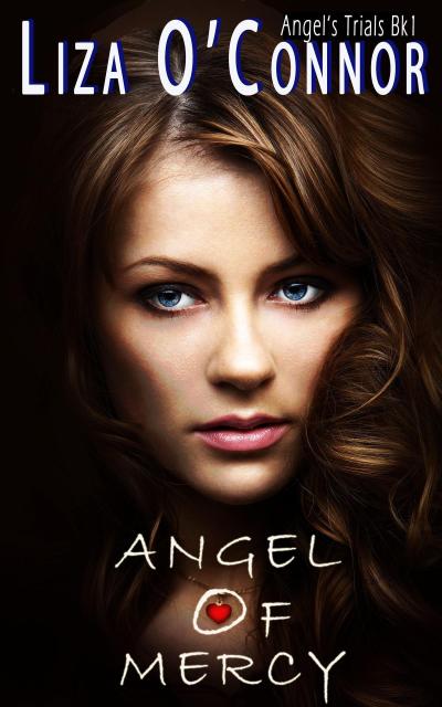 Angel of Mercy (Angel’s Trials, #1)