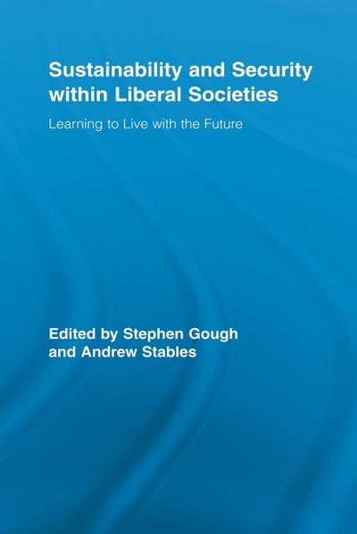 Sustainability and Security within Liberal Societies