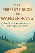 Das perfekte Buch für Wander-Fans