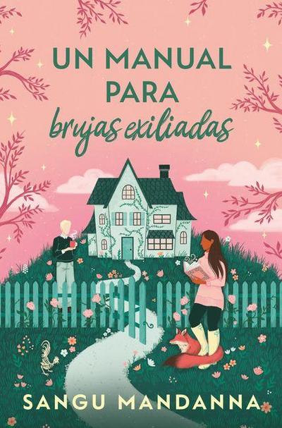 Un Manual Para Brujas Exiliadas / A Witch’s Guide to Magical Innkeeping