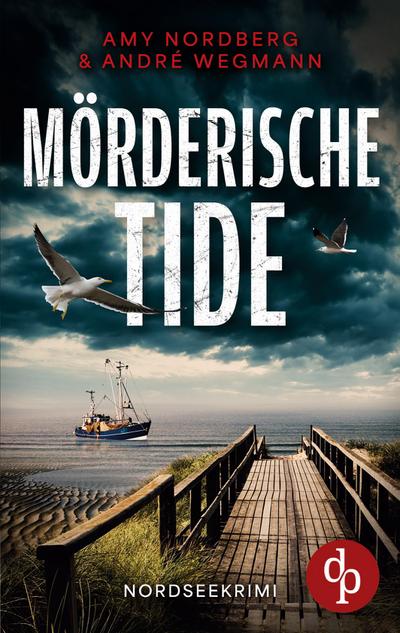Mörderische Tide | Ein fesselnder Nordseekrimi mit ungleichem Ermittlerduo