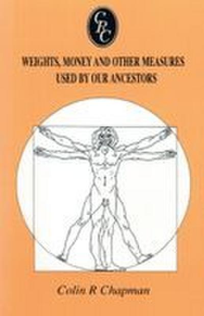 Weights, Money and Other Measures Used by Our Ancestors