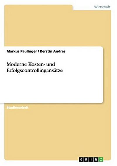 Moderne Kosten- und Erfolgscontrollingansätze