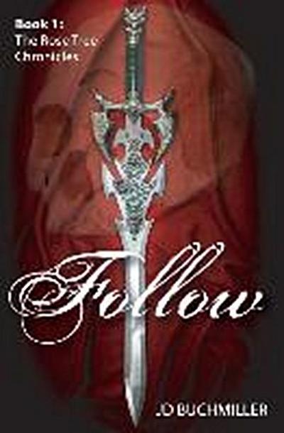 Follow (The Rose Tree Chronicles, #1)