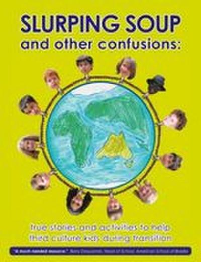 Slurping Soup and Other Confusions