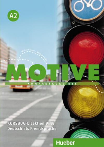 Motive - Kompaktkurs DaF Kursbuch, Lektion 9-18