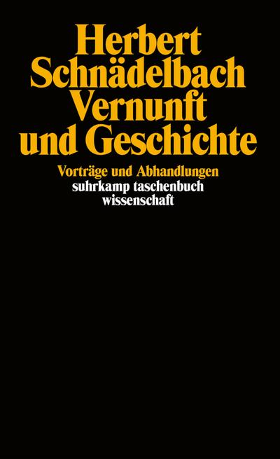 Vernunft und Geschichte: Vorträge und Abhandlungen: BD 1 (suhrkamp taschenbuch wissenschaft)