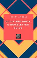 Quick and Dirty E-newsletter Guide