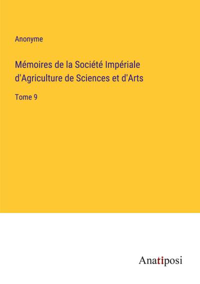 Mémoires de la Société Impériale d’Agriculture de Sciences et d’Arts