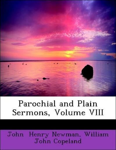 Parochial and Plain Sermons, Volume VIII