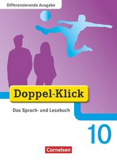Doppel-Klick - Das Sprach- und Lesebuch - Differenzierende Ausgabe - 10. Schuljahr