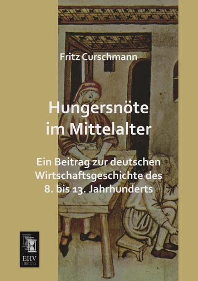 Hungersnöte im Mittelalter