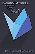 Evolutionary Games in Natural, Social, and Virtual Worlds
