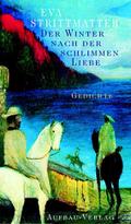 Der Winter nach der schlimmen Liebe