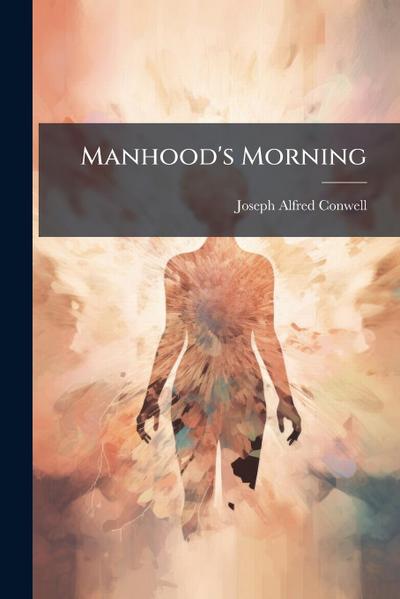 Manhood’s Morning