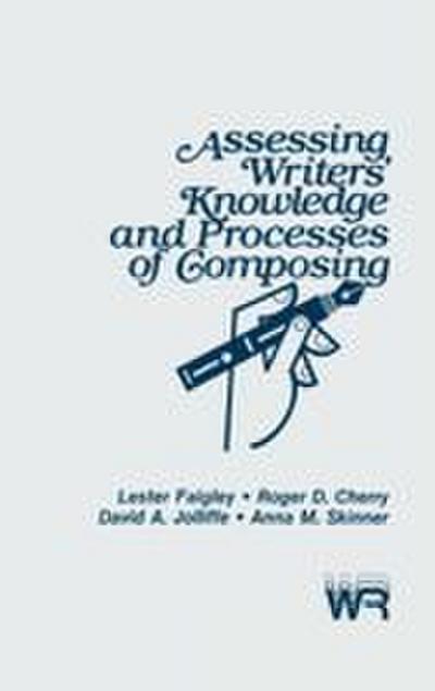 Assessing Writers’ Knowledge and Processes of Composing