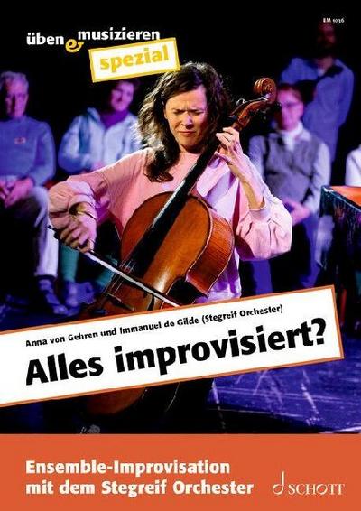 Alles improvisiert? 