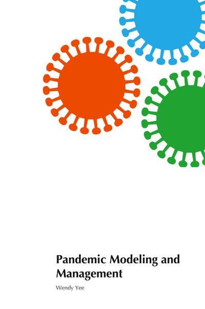 Pandemic Modeling and Management