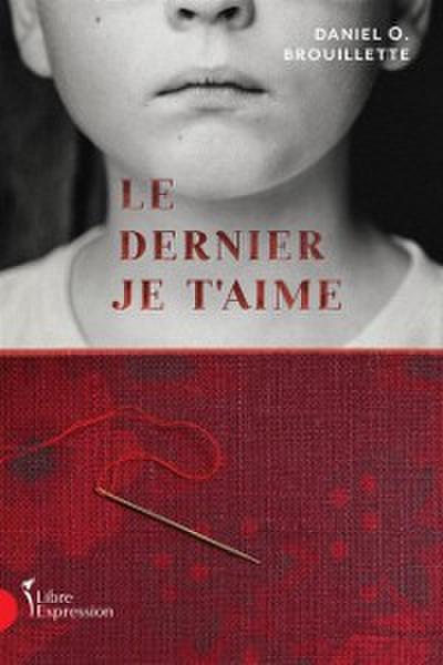 Le Dernier Je t’’aime