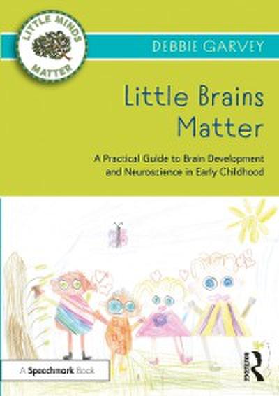 Little Brains Matter