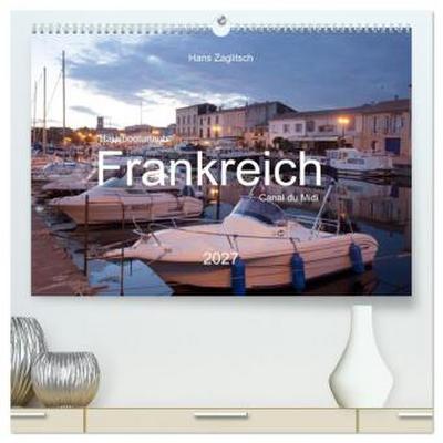 Hausbooturlaub Frankreich - Canal du Midi (hochwertiger Premium Wandkalender 2027 DIN A2 quer), Kunstdruck in Hochglanz