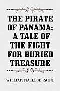 The Pirate of Panama: A Tale of the Fight for Buried Treasure
