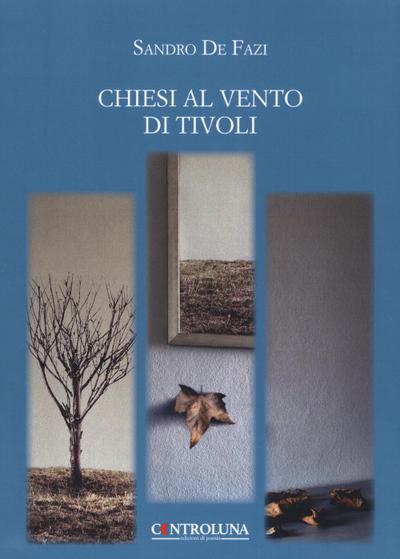 De Fazi, S: Chiesi al vento di Tivoli