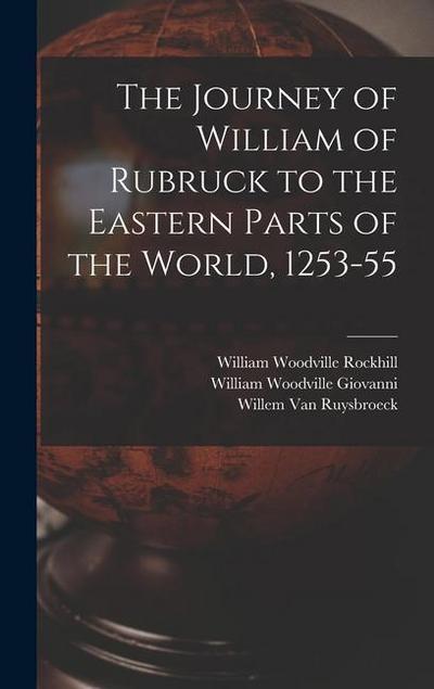 The Journey of William of Rubruck to the Eastern Parts of the World, 1253-55