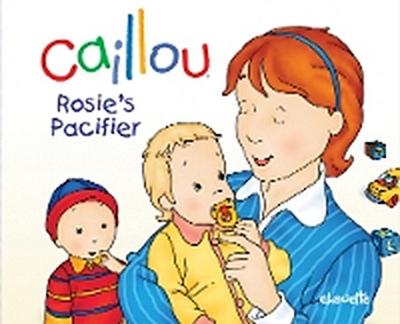 Caillou: Rosie’s Pacifier