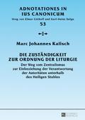 Die Zuständigkeit zur Ordnung der Liturgie
