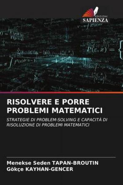RISOLVERE E PORRE PROBLEMI MATEMATICI