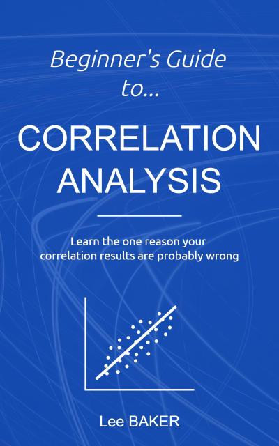 Beginner’s Guide to Correlation Analysis (Bite-Size Stats, #4)