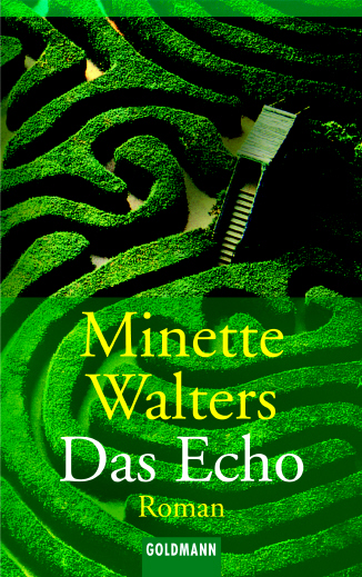 Minette Walters ~ Das Echo 9783442445547