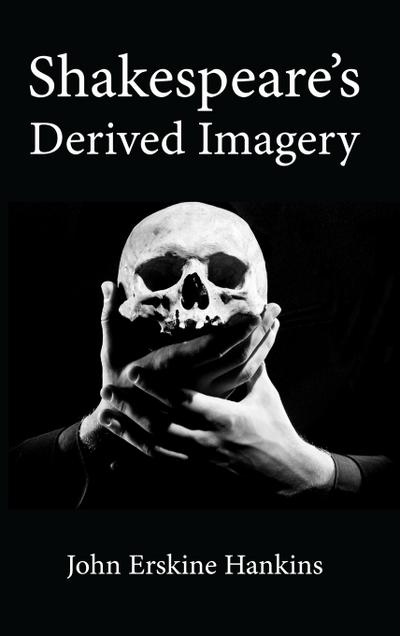 Shakespeare’s Derived Imagery