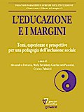 L’educazione e i margini. Temi, esperienze e prospettive per una pedagogia dell’inclusione sociale