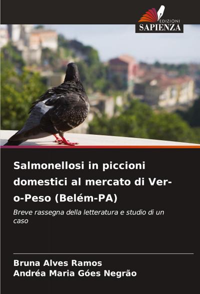 Salmonellosi in piccioni domestici al mercato di Ver-o-Peso (Belém-PA)