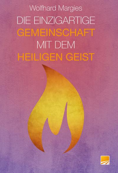 Die Einzigartige Gemeinschaft mit dem Heiligen Geist