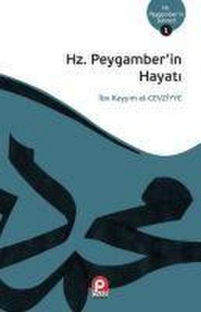Hz. Peygamberin Hayati