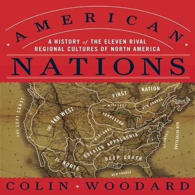 American Nations Lib/E: A History of the Eleven Rival Regional Cultures of North America