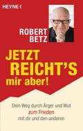 Jetzt reicht’s mir aber!