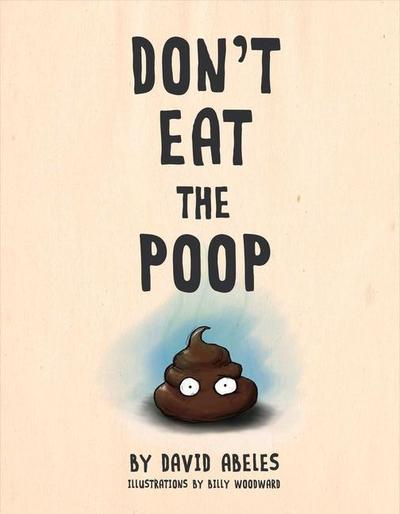 Don’t Eat the Poop: Volume 1