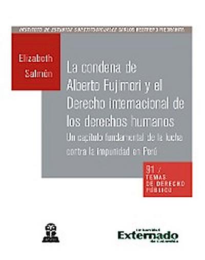 La condena de Alberto Fujimori y el derecho internacional de los derechos humanos