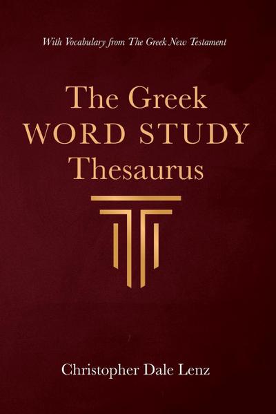 The Greek Word Study Thesaurus