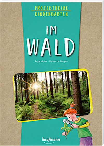 Projektreihe Kindergarten - Im Wald
